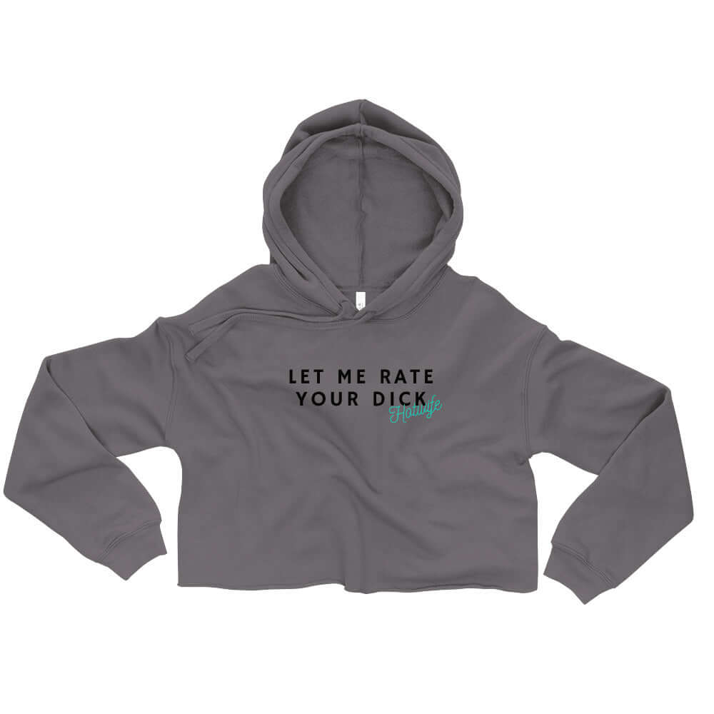 Let Me Rate Your Dick Hoodie